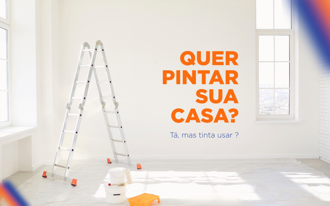 quer-pintar-sua-casa-descubra-qual-tipo-de-tinta-usar-em-seu-ambiente