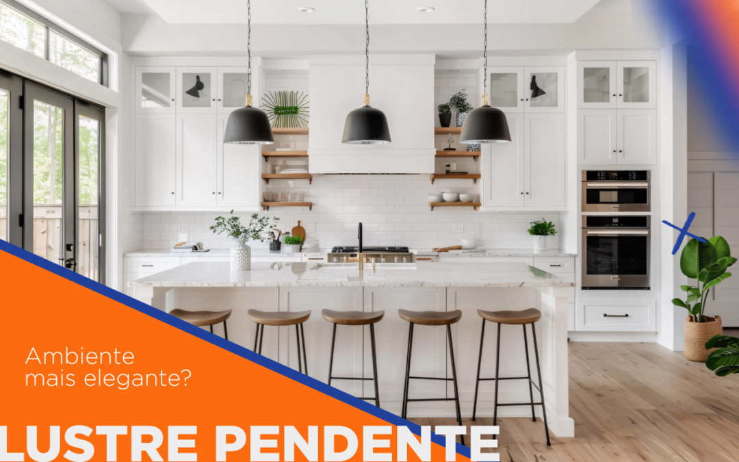 ambiente-mais-elegante-descubra-o-charme-de-usar-um-lustre-pendente